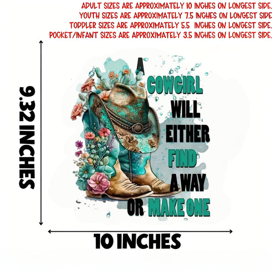 "COWGIRL WILL EITHER FIND A WAY OR MAKE ONE" design iron-on transfer sticker