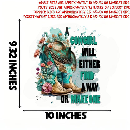 "COWGIRL WILL EITHER FIND A WAY OR MAKE ONE" design iron-on transfer sticker