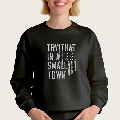 "TRY THAT IN A SMALL TOWN" iron-on transfer